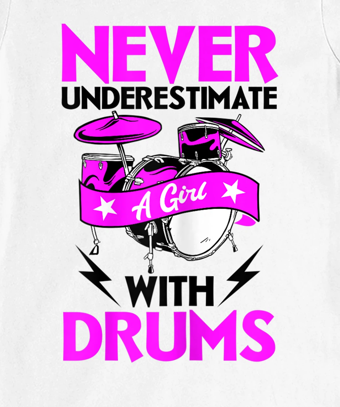 Womens Never Underestimate A Girl With Drums Percussionist Drummer T-Shirt, Women T-Shirt