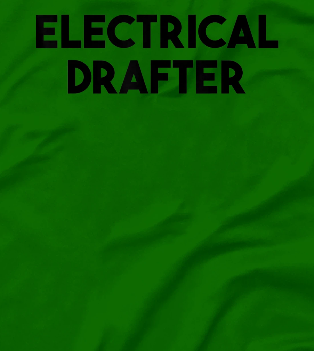 Electrical Drafter T-Shirt, Kid T-Shirt and Women T-Shirt