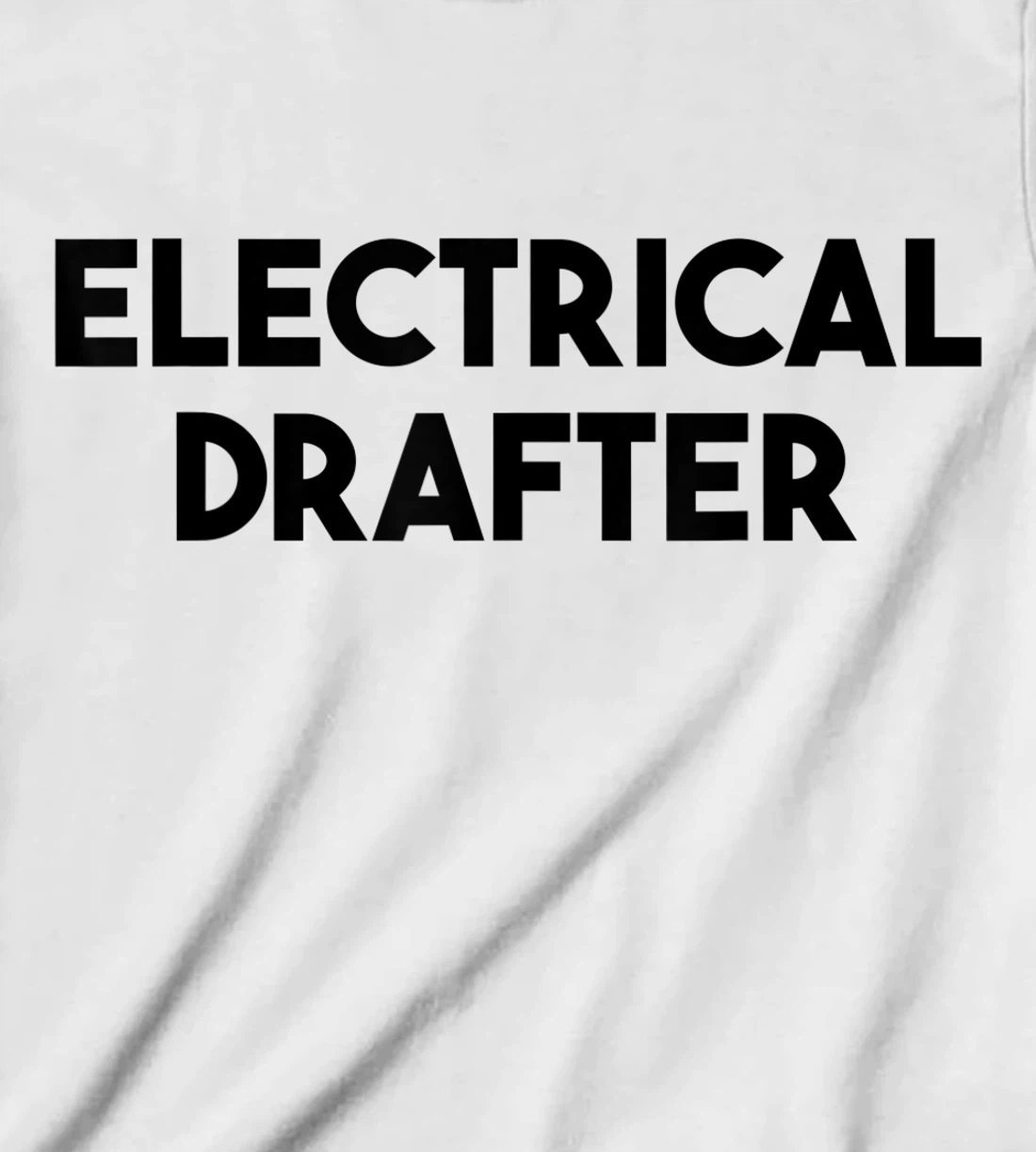 Electrical Drafter T-Shirt, Kid T-Shirt and Women T-Shirt