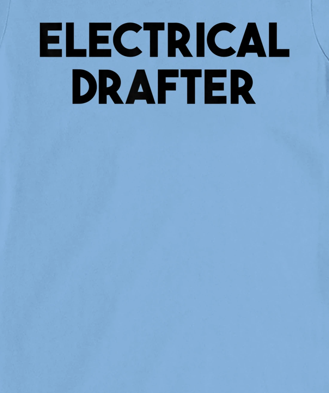 Electrical Drafter T-Shirt, Kid T-Shirt and Women T-Shirt
