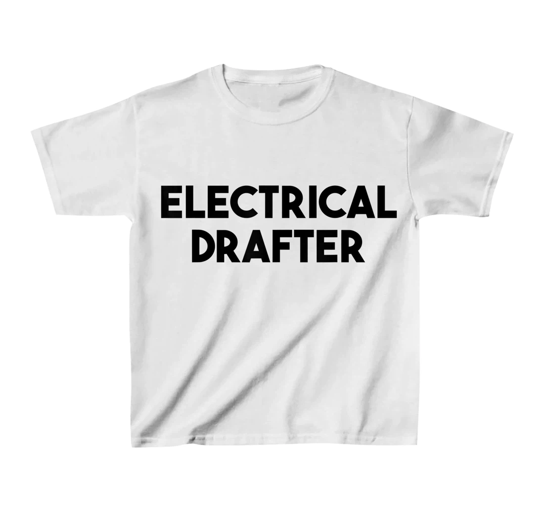 Electrical Drafter T-Shirt, Kid T-Shirt and Women T-Shirt