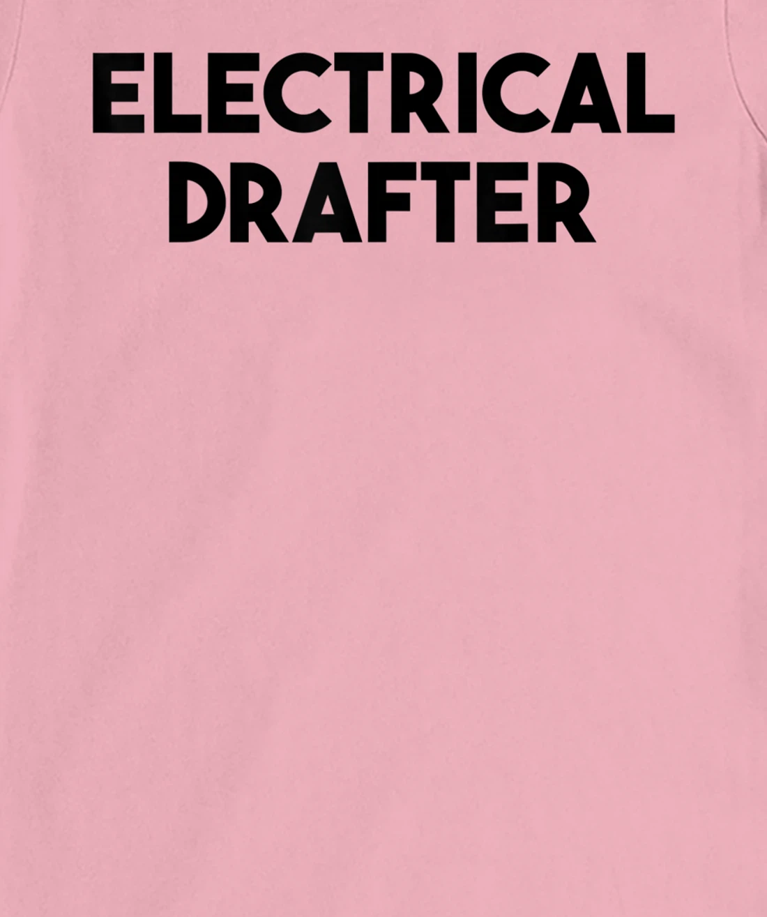 Electrical Drafter T-Shirt, Kid T-Shirt and Women T-Shirt