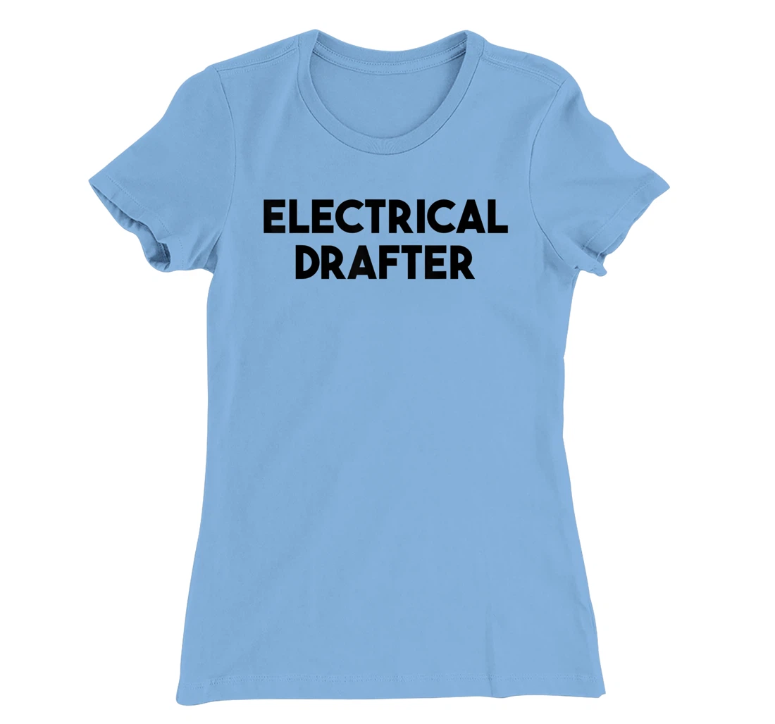 Electrical Drafter T-Shirt, Kid T-Shirt and Women T-Shirt