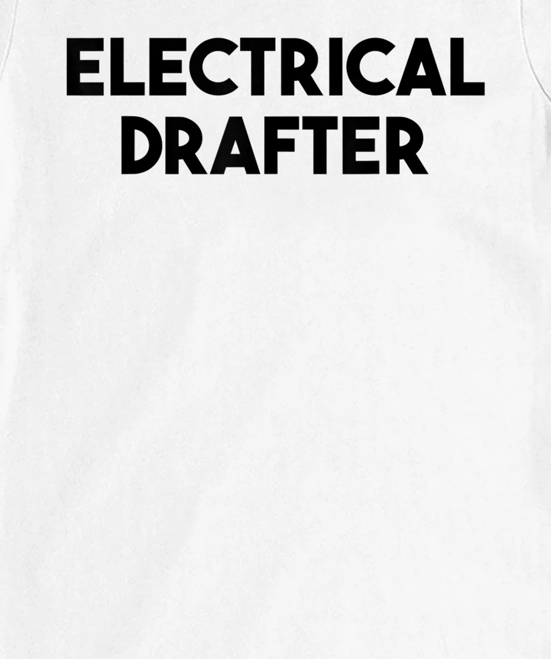 Electrical Drafter T-Shirt, Kid T-Shirt and Women T-Shirt