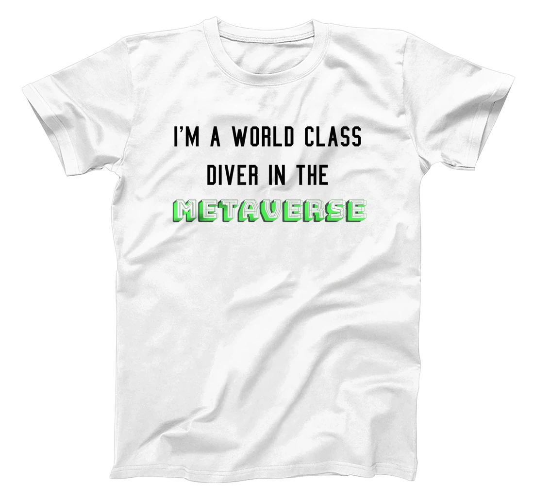 I'm a world class diver in the metaverse. funny VR joke T-Shirt, Women T-Shirt