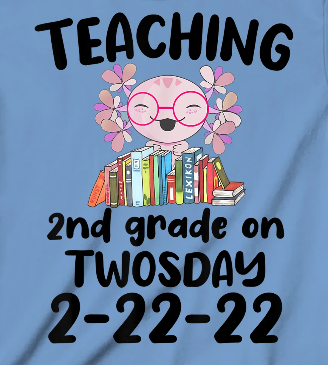Womens Teaching 2ND Grade On Twosday February 22nd 2022 100 Days T-Shirt, Kid T-Shirt and Women T-Shirt