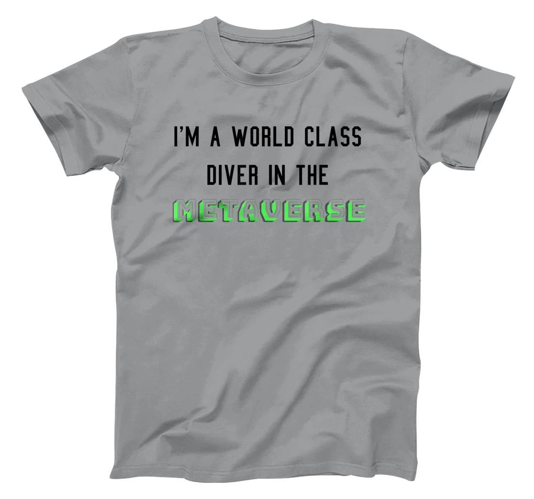 I'm a world class diver in the metaverse. funny VR joke T-Shirt, Women T-Shirt