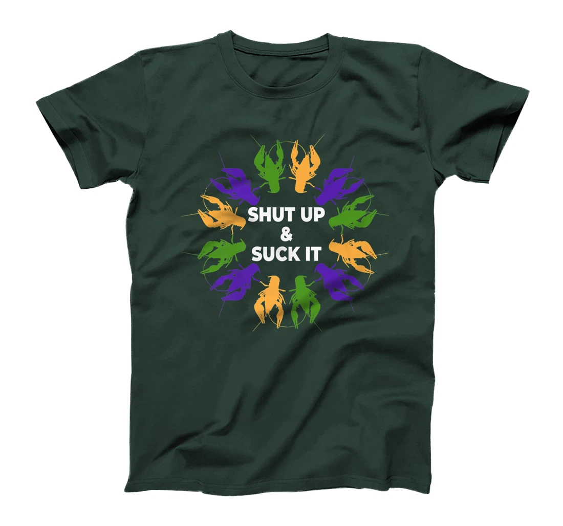 Funny Mardi Gras Lobster Mudbug Shut Up & Suck It T-Shirt, Women T-Shirt