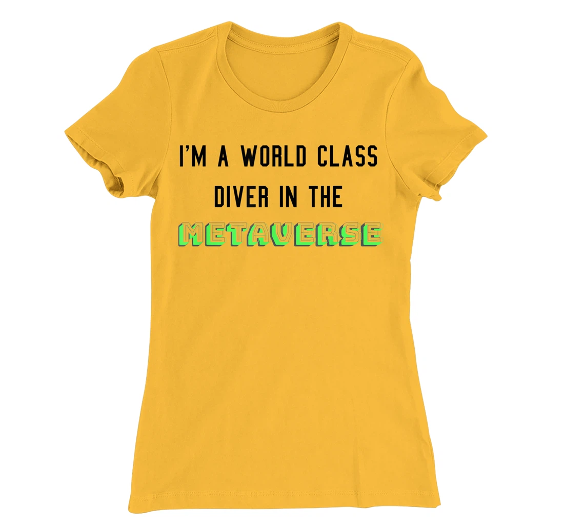 I'm a world class diver in the metaverse. funny VR joke T-Shirt, Women T-Shirt