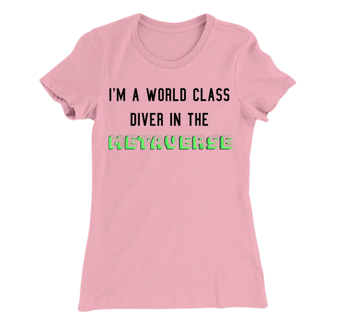 I'm a world class diver in the metaverse. funny VR joke T-Shirt, Women T-Shirt