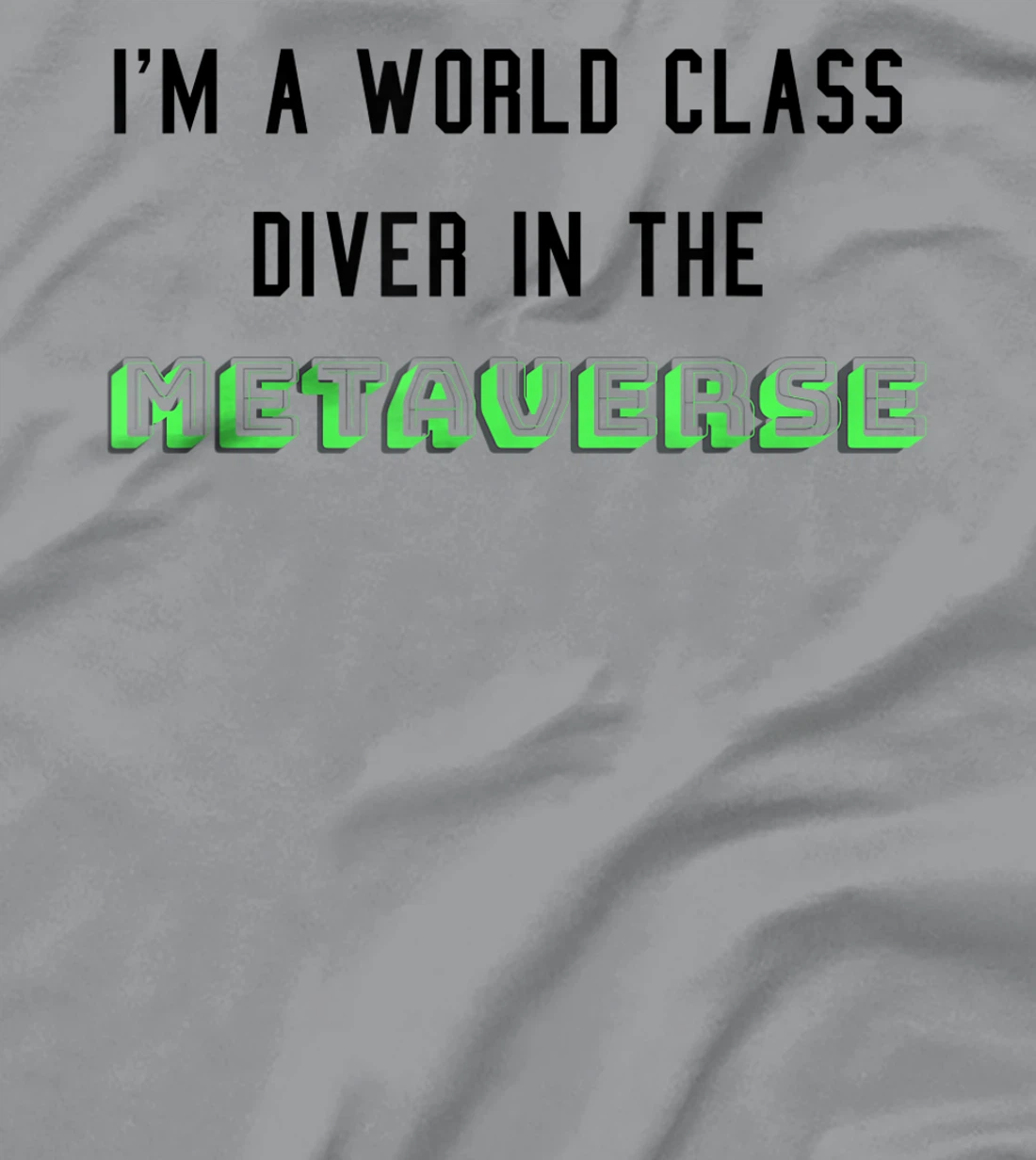 I'm a world class diver in the metaverse. funny VR joke T-Shirt, Women T-Shirt