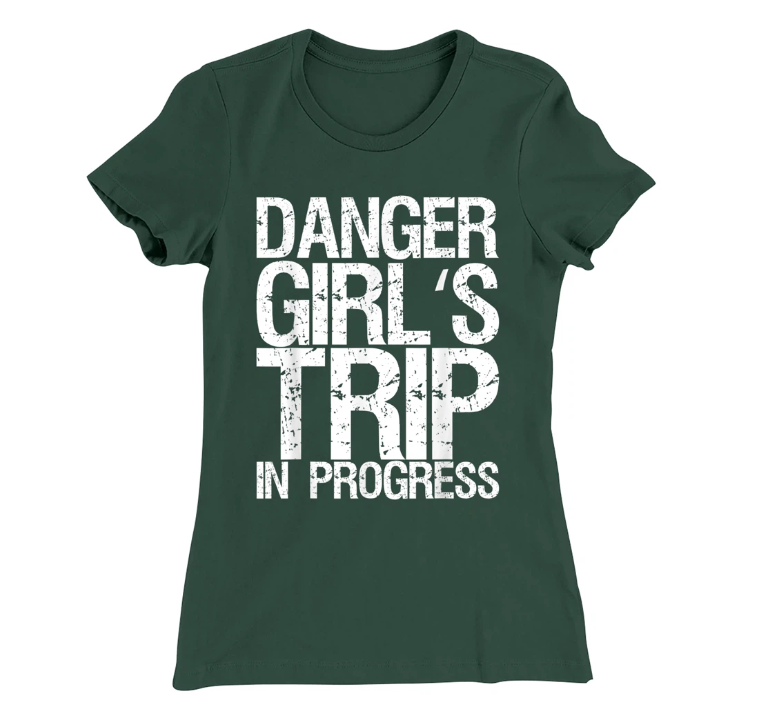 Danger Girl's Trip In Progress T-Shirt, Women T-Shirt
