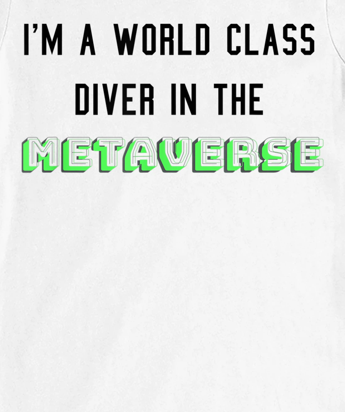 I'm a world class diver in the metaverse. funny VR joke T-Shirt, Women T-Shirt