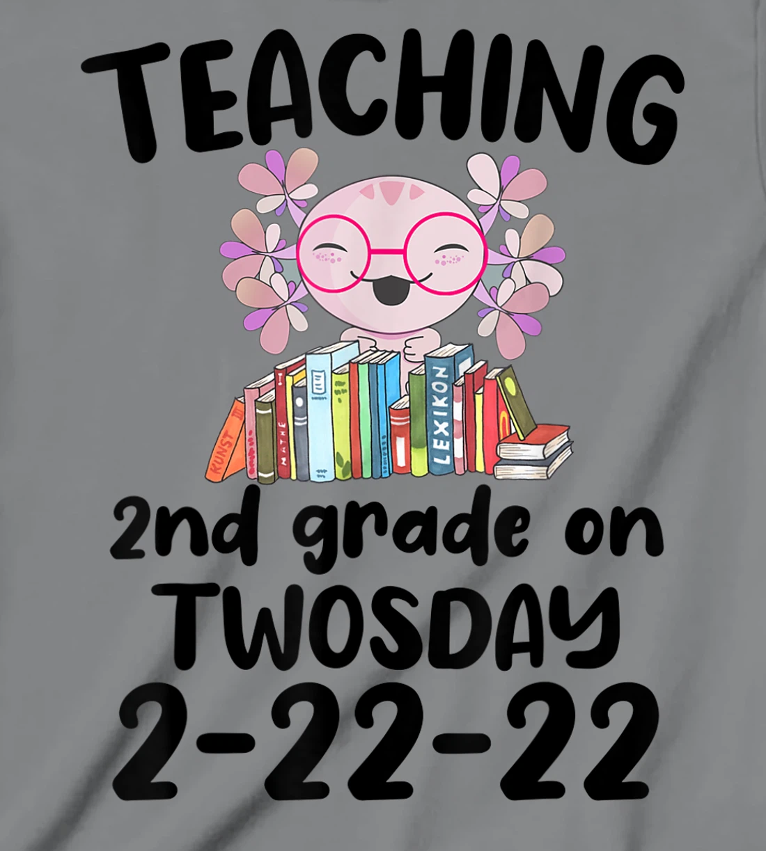 Womens Teaching 2ND Grade On Twosday February 22nd 2022 100 Days T-Shirt, Kid T-Shirt and Women T-Shirt