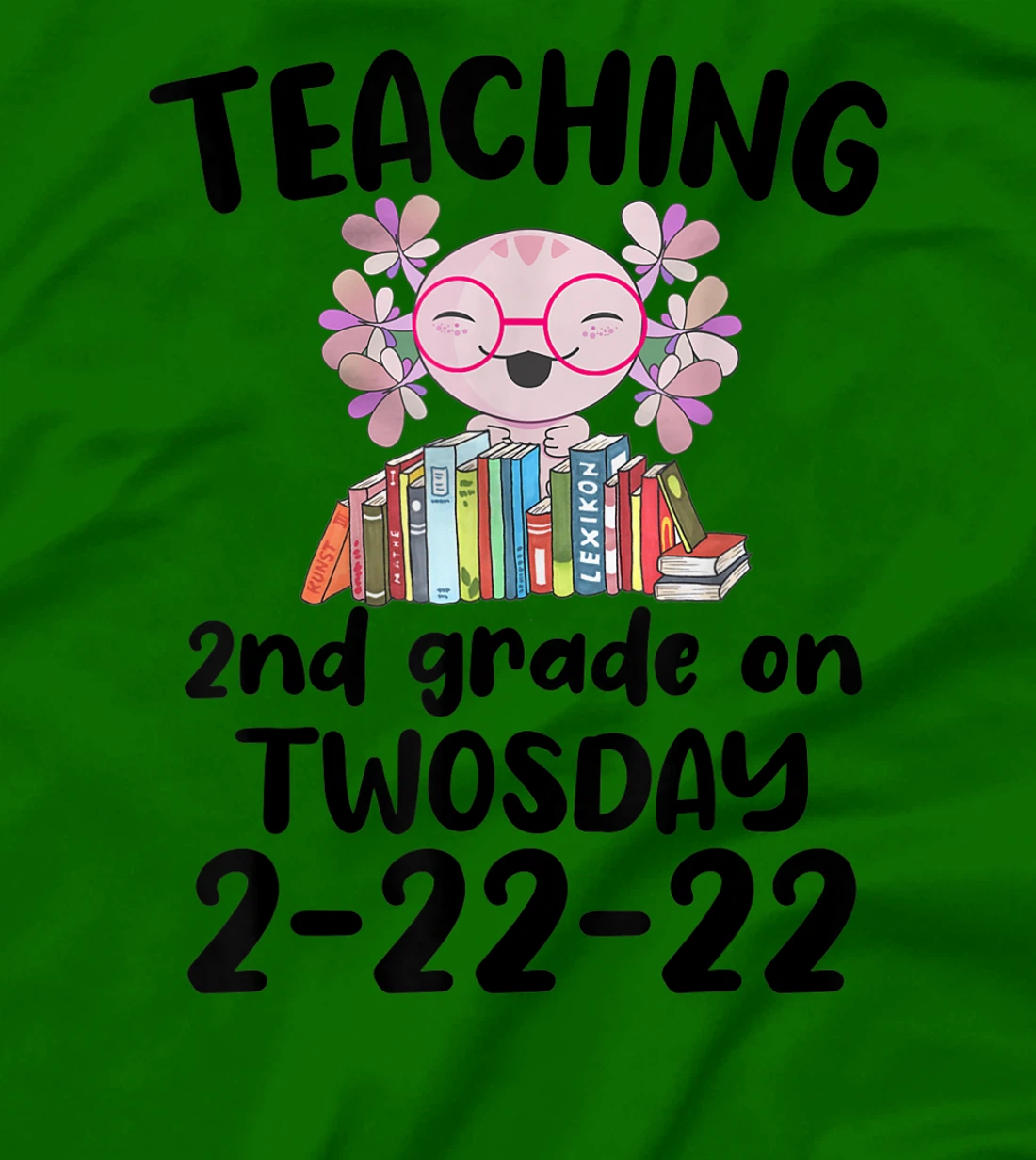 Womens Teaching 2ND Grade On Twosday February 22nd 2022 100 Days T-Shirt, Kid T-Shirt and Women T-Shirt