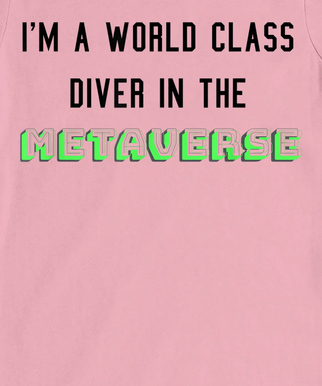 I'm a world class diver in the metaverse. funny VR joke T-Shirt, Women T-Shirt