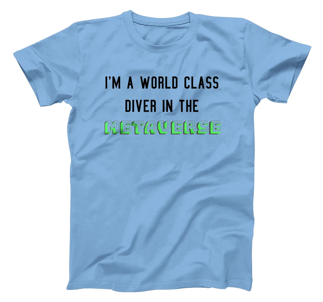I'm a world class diver in the metaverse. funny VR joke T-Shirt, Women T-Shirt