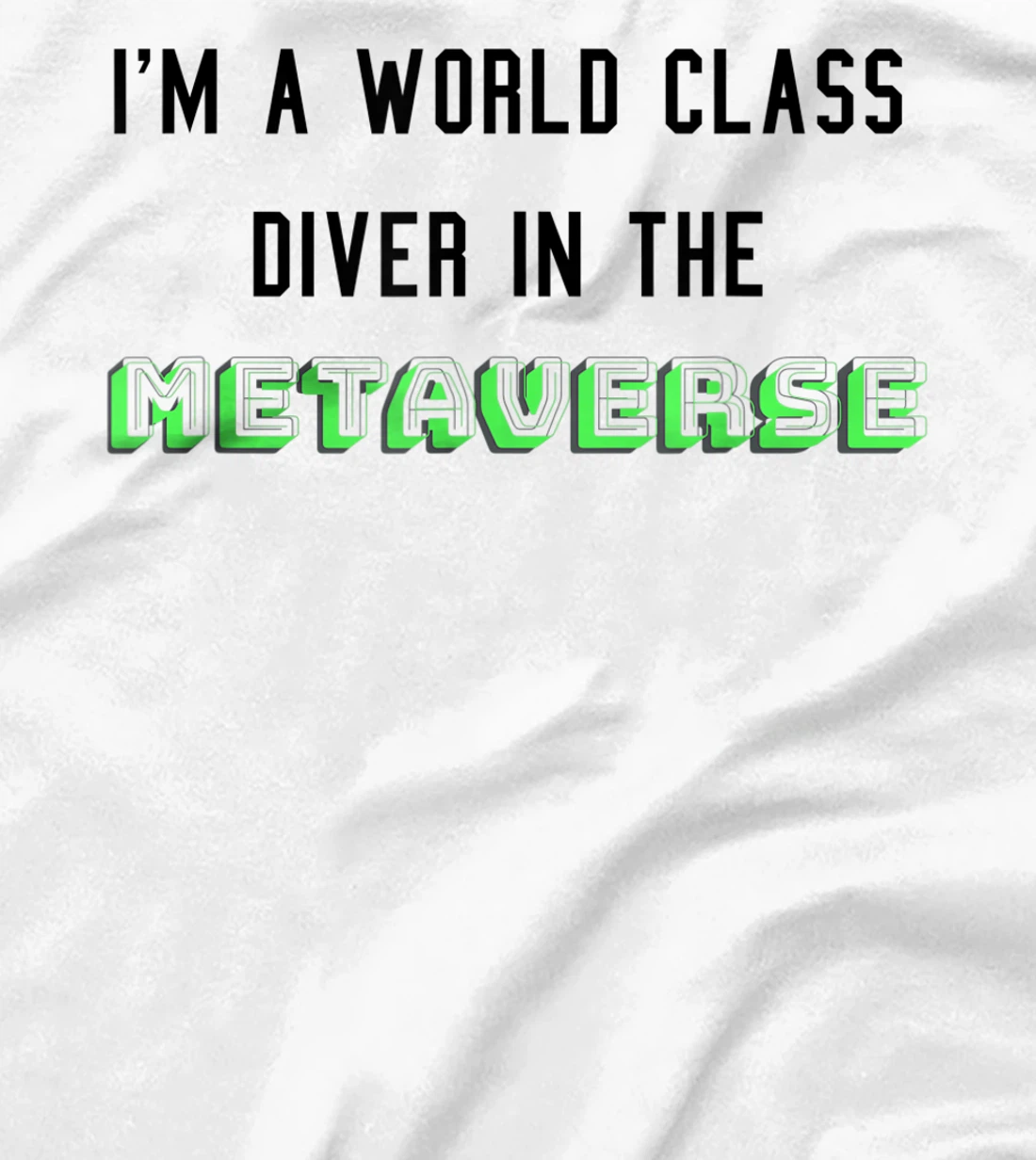 I'm a world class diver in the metaverse. funny VR joke T-Shirt, Women T-Shirt
