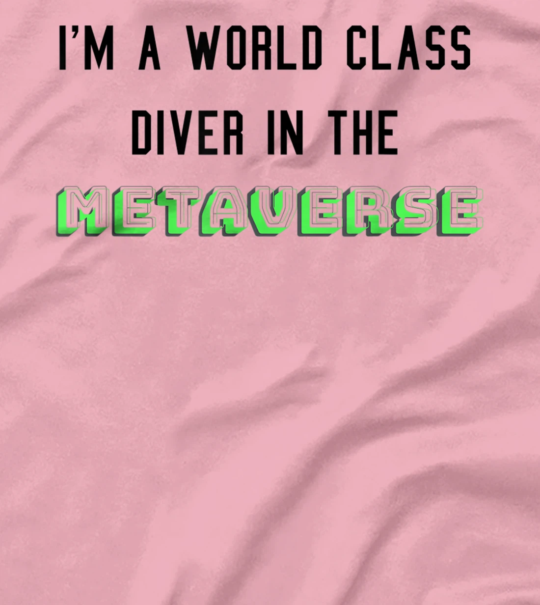 I'm a world class diver in the metaverse. funny VR joke T-Shirt, Women T-Shirt