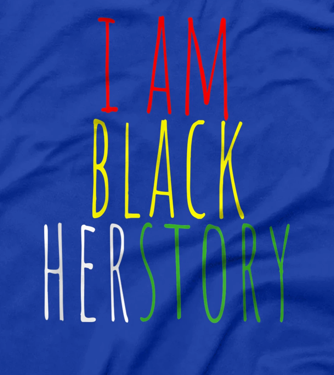 I Am Black Herstory T-Shirt, Kid T-Shirt and Women T-Shirt