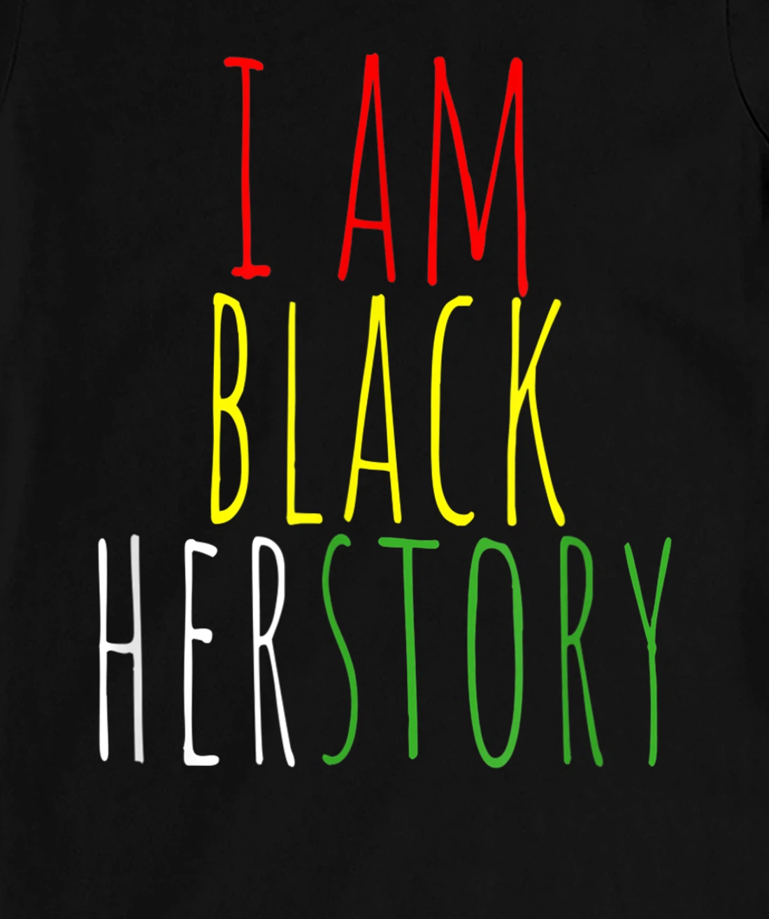 I Am Black Herstory T-Shirt, Kid T-Shirt and Women T-Shirt