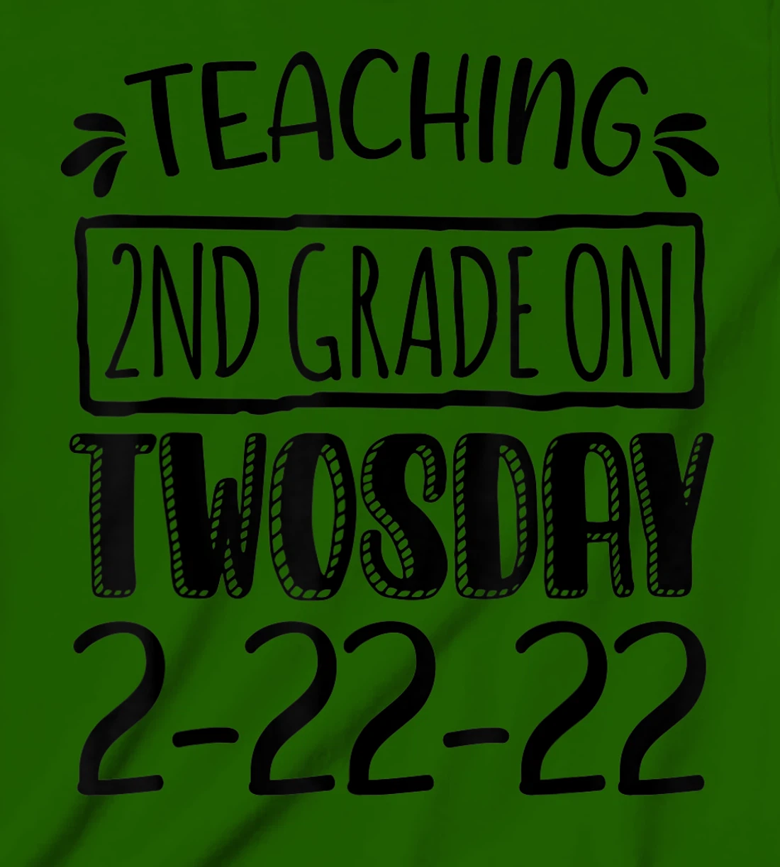 Womens Teaching 2ND Grade On Twosday February 22nd 2022 100 Days T-Shirt, Kid T-Shirt and Women T-Shirt