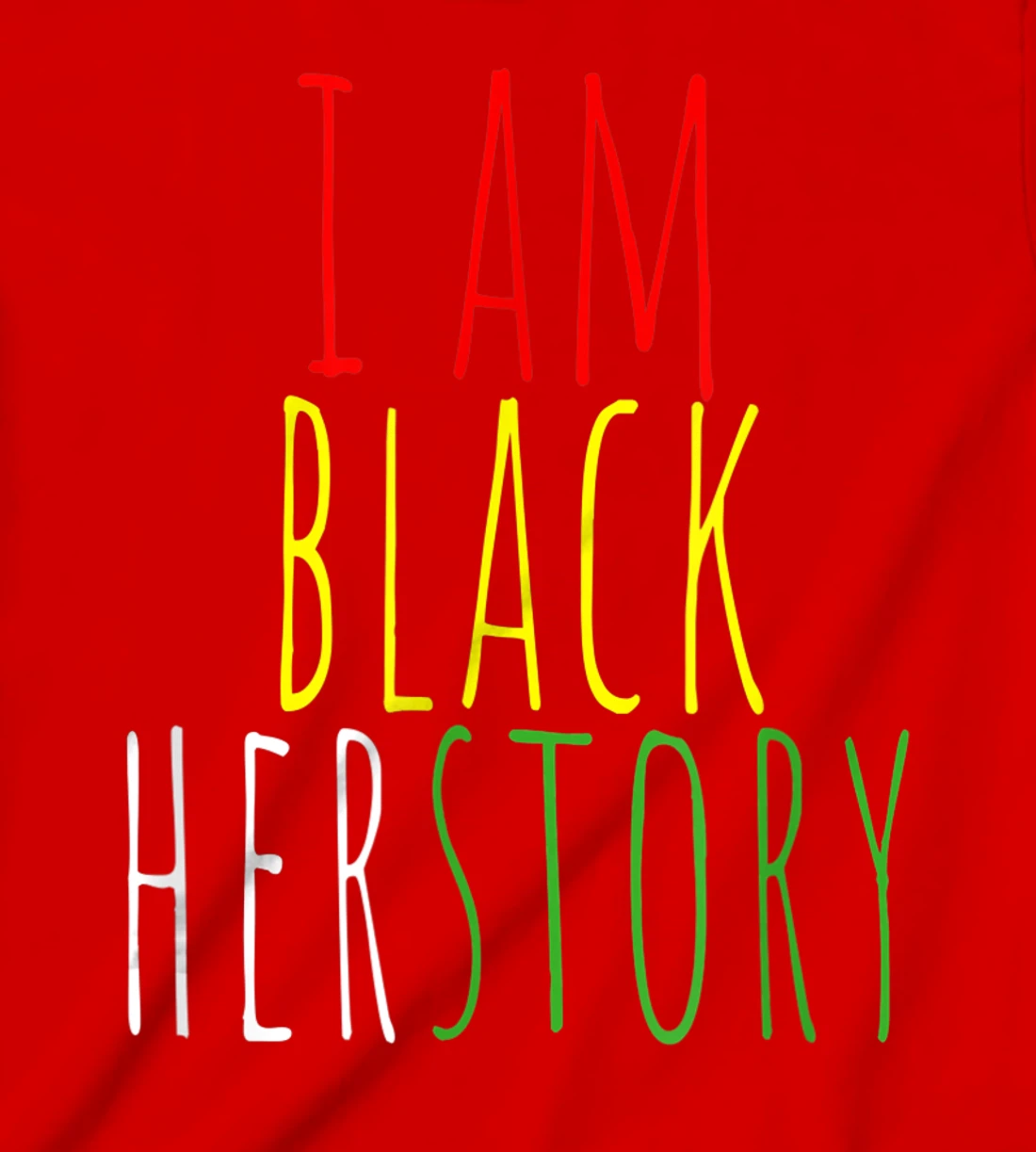 I Am Black Herstory T-Shirt, Kid T-Shirt and Women T-Shirt