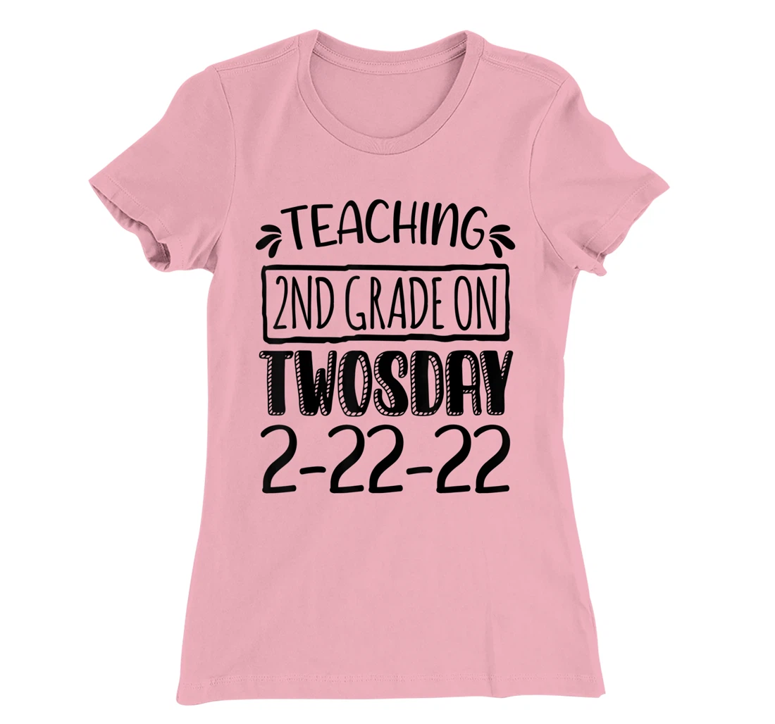 Womens Teaching 2ND Grade On Twosday February 22nd 2022 100 Days T-Shirt, Kid T-Shirt and Women T-Shirt