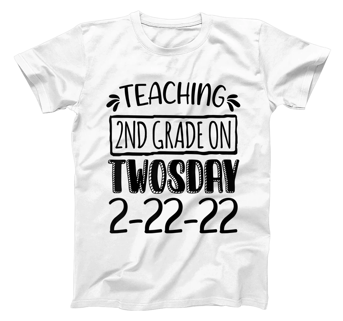 Womens Teaching 2ND Grade On Twosday February 22nd 2022 100 Days T-Shirt, Kid T-Shirt and Women T-Shirt