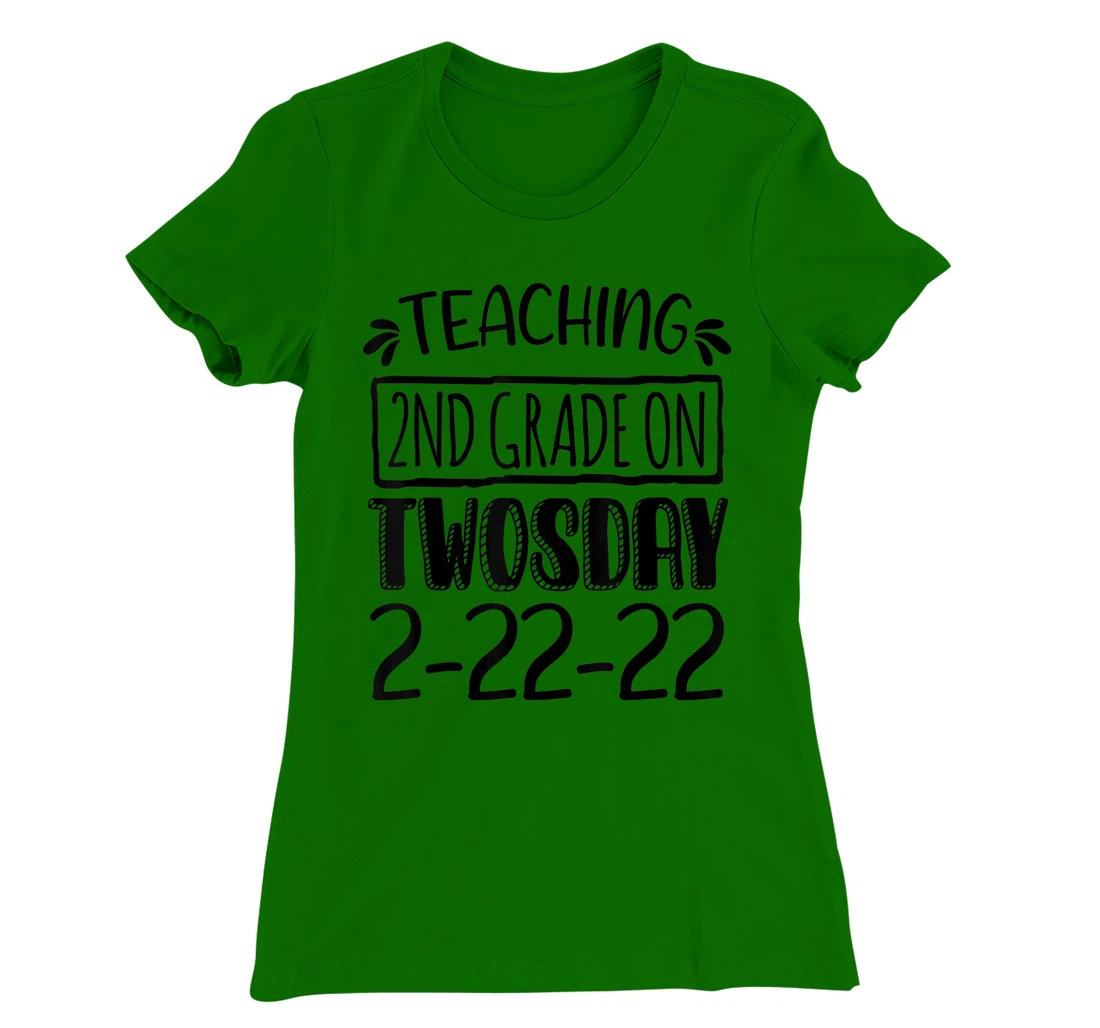 Womens Teaching 2ND Grade On Twosday February 22nd 2022 100 Days T-Shirt, Kid T-Shirt and Women T-Shirt