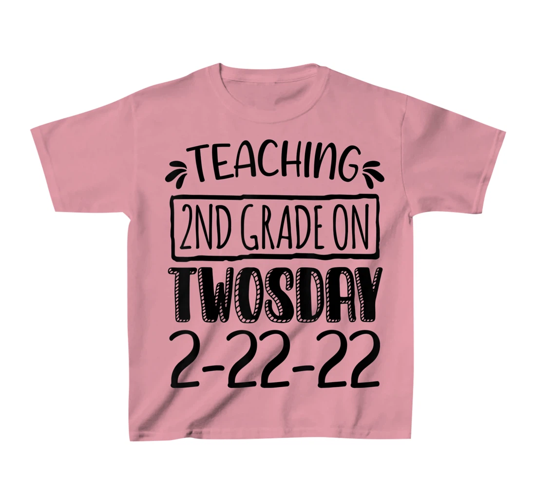 Womens Teaching 2ND Grade On Twosday February 22nd 2022 100 Days T-Shirt, Kid T-Shirt and Women T-Shirt