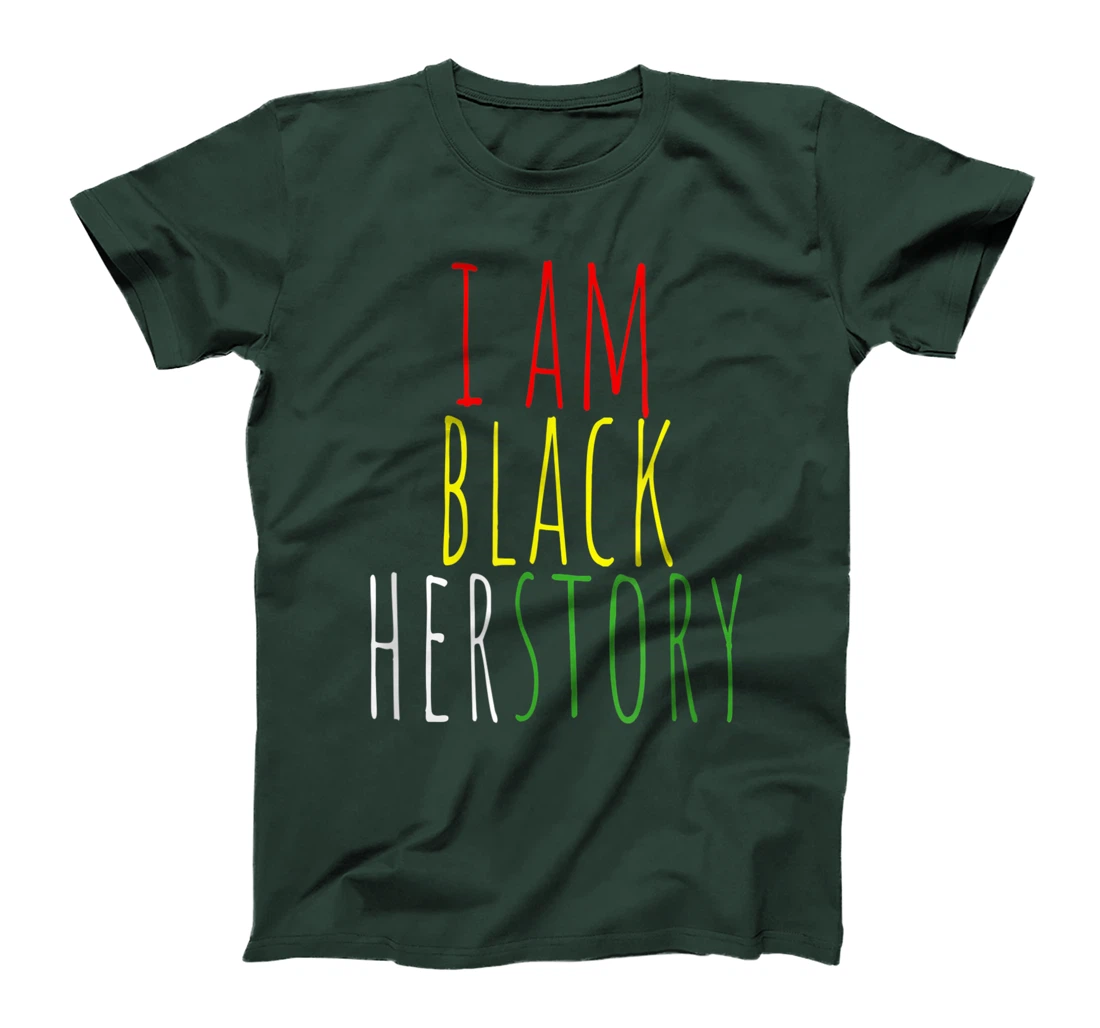 I Am Black Herstory T-Shirt, Kid T-Shirt and Women T-Shirt