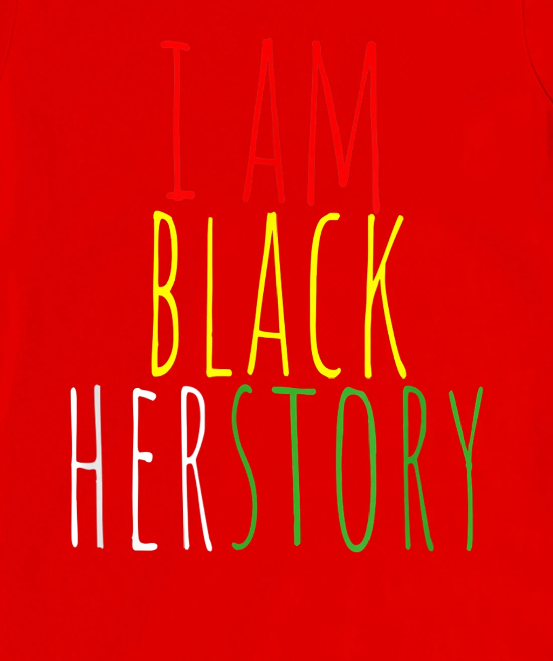 I Am Black Herstory T-Shirt, Kid T-Shirt and Women T-Shirt