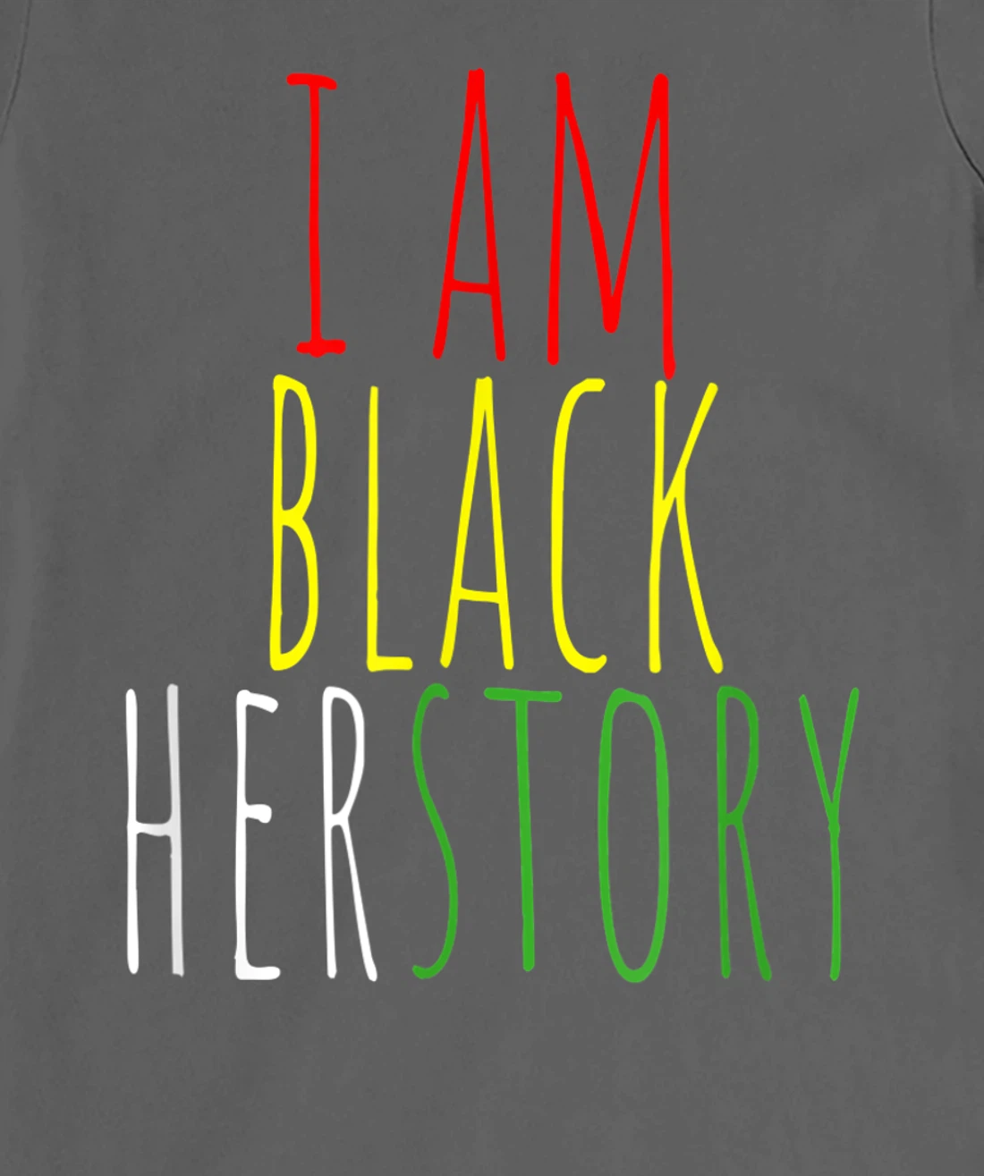 I Am Black Herstory T-Shirt, Kid T-Shirt and Women T-Shirt