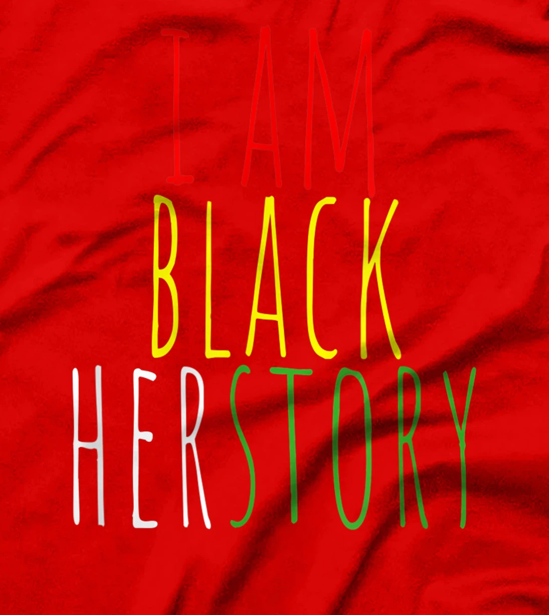 I Am Black Herstory T-Shirt, Kid T-Shirt and Women T-Shirt