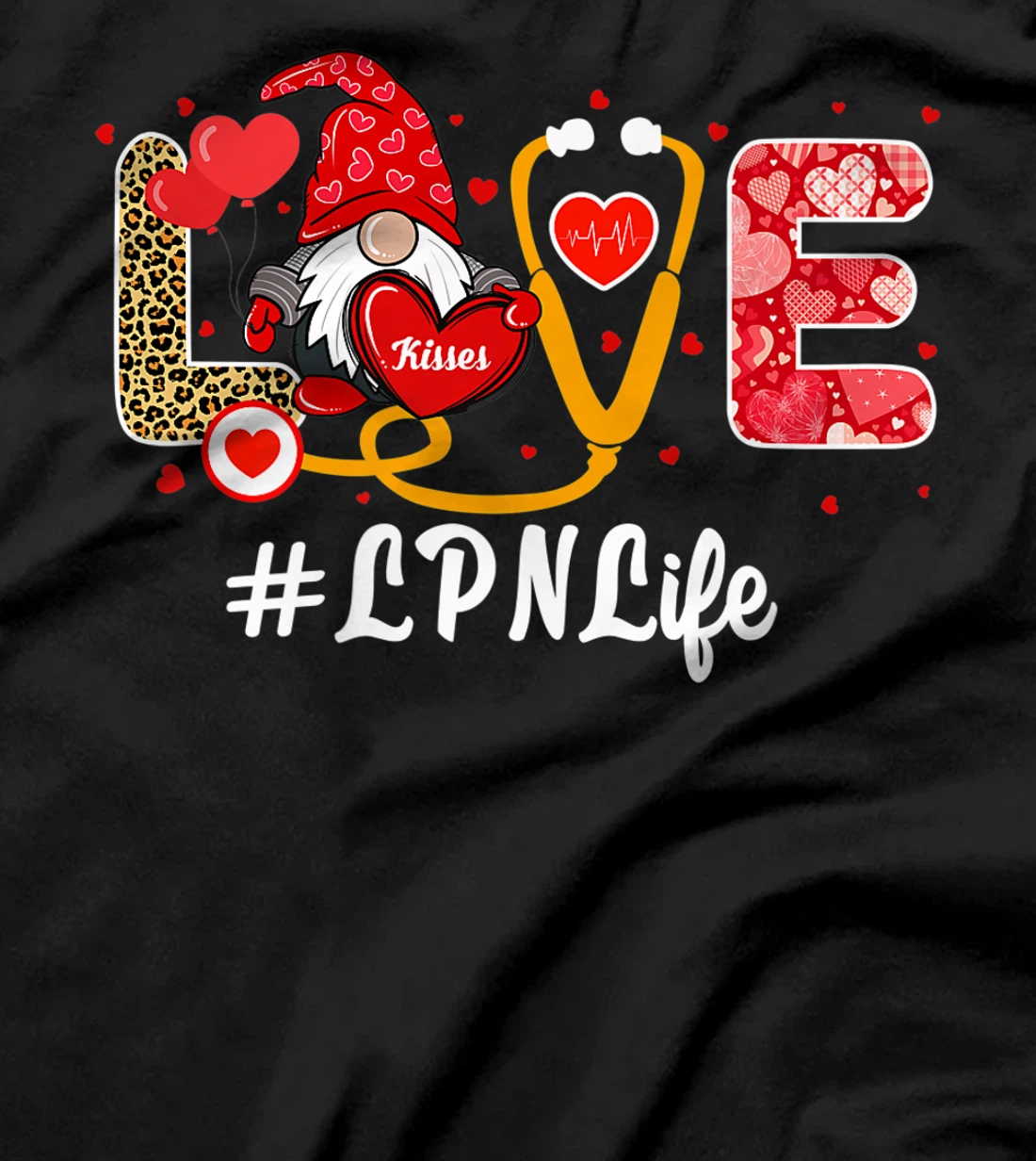 Love Nurse Life Valentine Day Nursing Funny LPN Nurse Gnome T-Shirt, Kid T-Shirt and Women T-Shirt