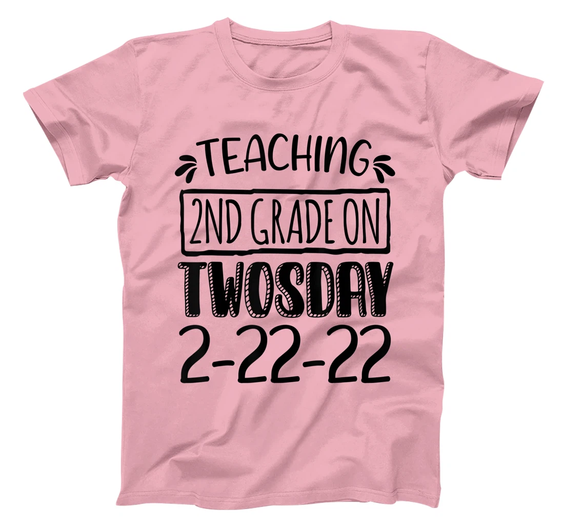Womens Teaching 2ND Grade On Twosday February 22nd 2022 100 Days T-Shirt, Kid T-Shirt and Women T-Shirt