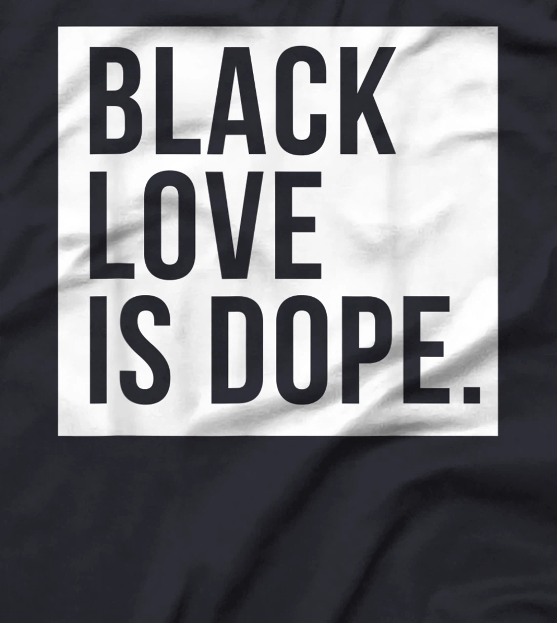 Black Love Is Dope T-Shirt, Kid T-Shirt and Women T-Shirt