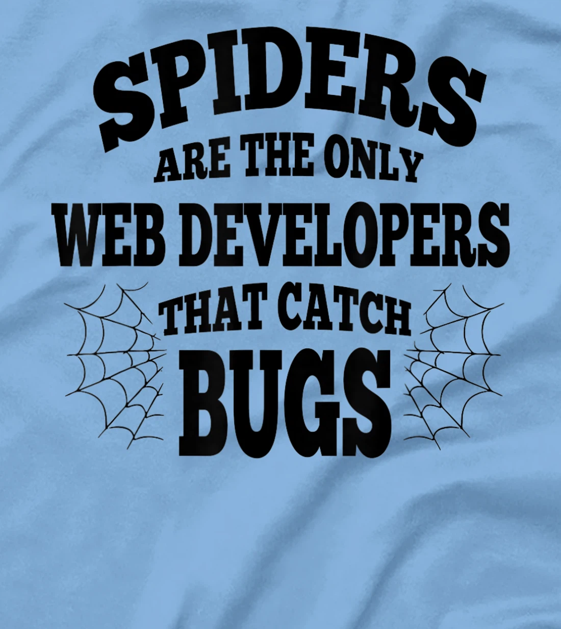 Womens Web Developers That Watch Bug Funny Programmer Coder Coding T-Shirt, Women T-Shirt