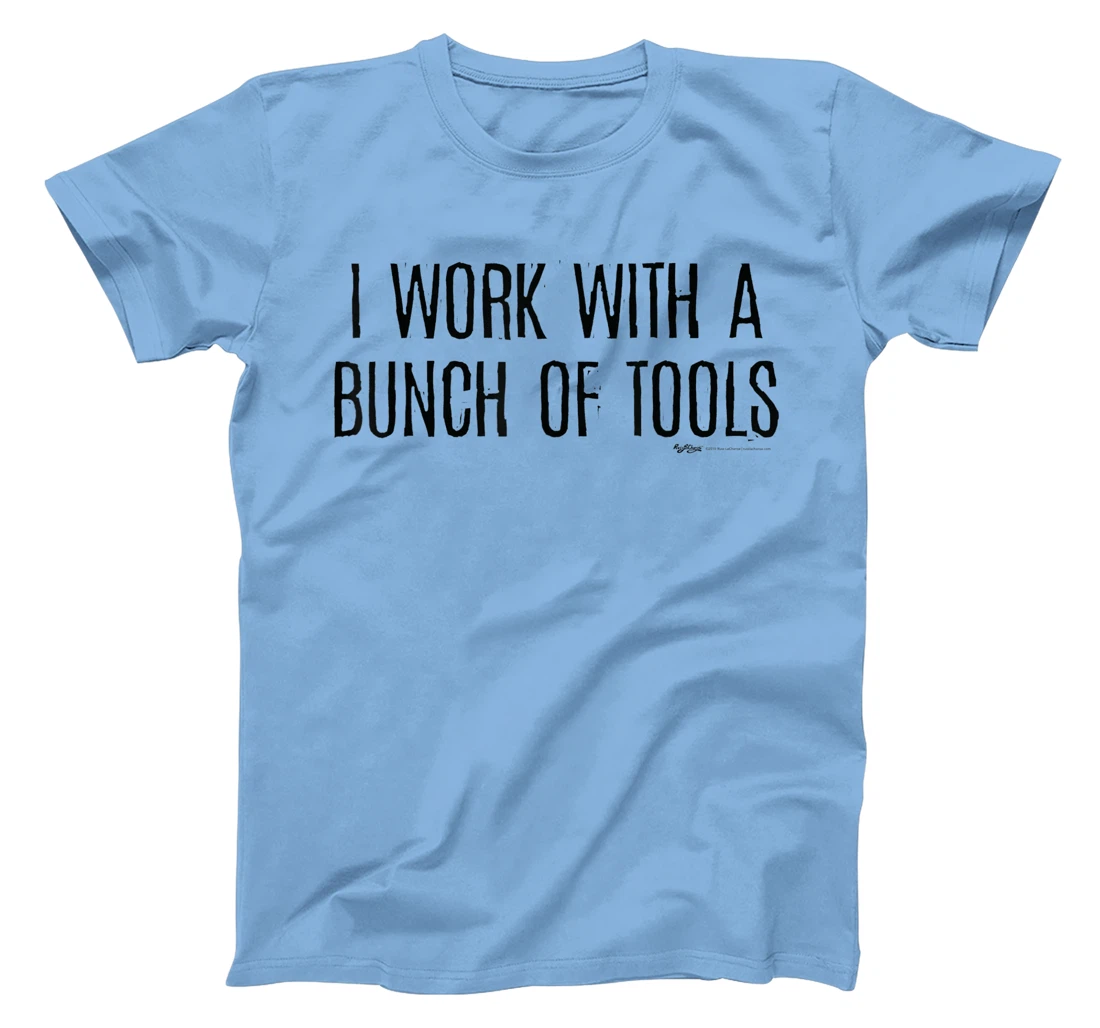 Womens I Work With A Bunch Of Tools Handyman and Carpenter T-Shirt, Women T-Shirt