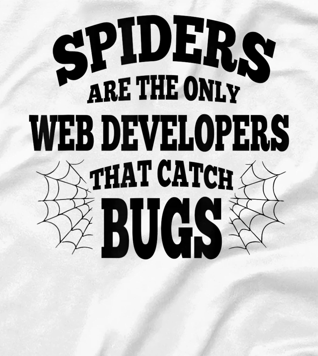 Womens Web Developers That Watch Bug Funny Programmer Coder Coding T-Shirt, Women T-Shirt