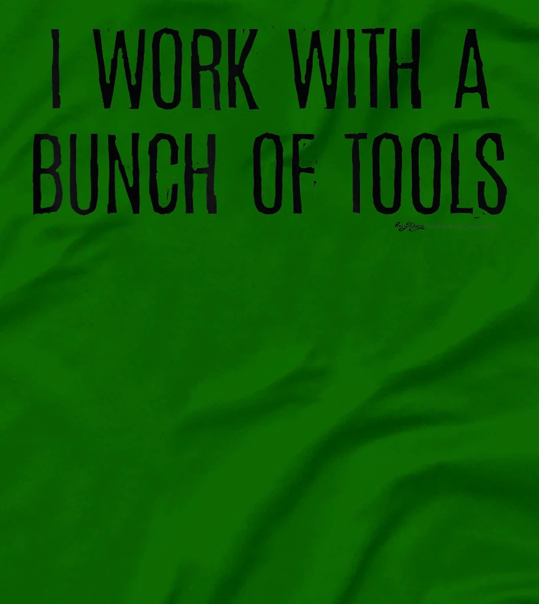Womens I Work With A Bunch Of Tools Handyman and Carpenter T-Shirt, Women T-Shirt