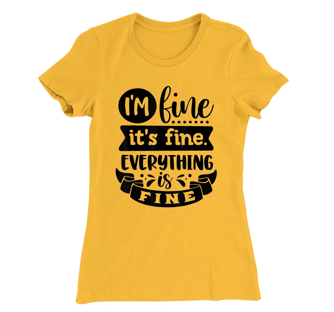 Womens I'm Fine It's Fine Everything is Fine Plus Size 2XL 3XL Tops T-Shirt, Kid T-Shirt and Women T-Shirt