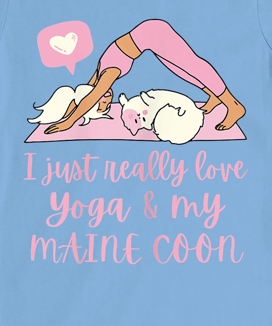 Womens I Just Really Love Yoga And My Maine Coon Cat T-Shirt, Women T-Shirt