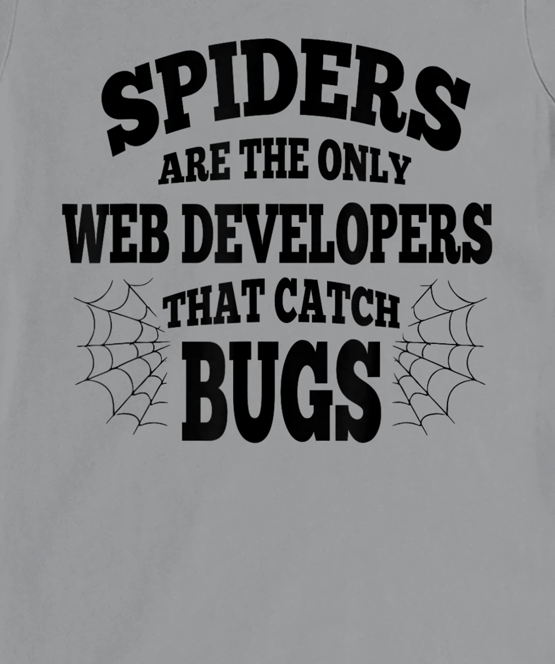 Womens Web Developers That Watch Bug Funny Programmer Coder Coding T-Shirt, Women T-Shirt
