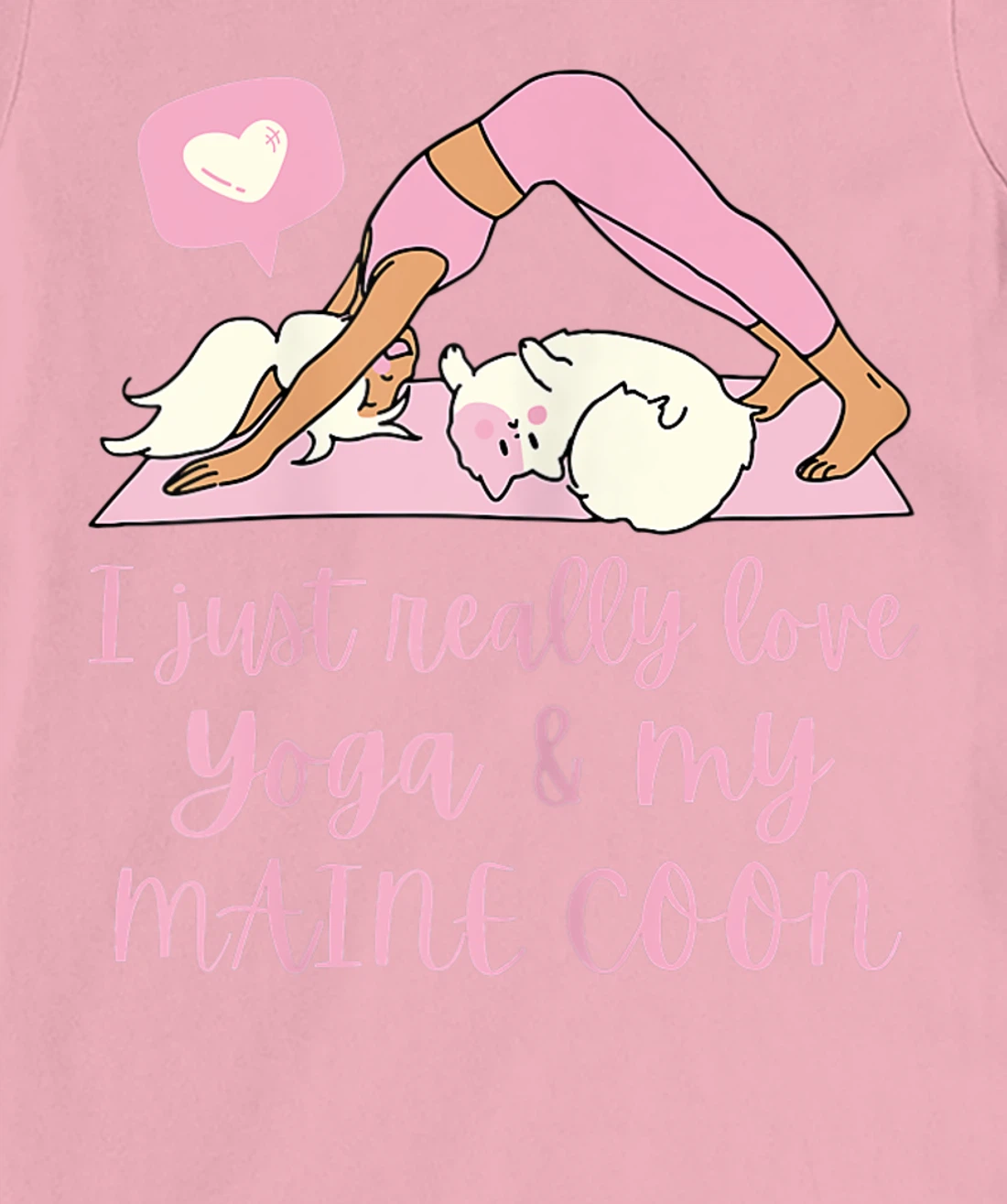 Womens I Just Really Love Yoga And My Maine Coon Cat T-Shirt, Women T-Shirt