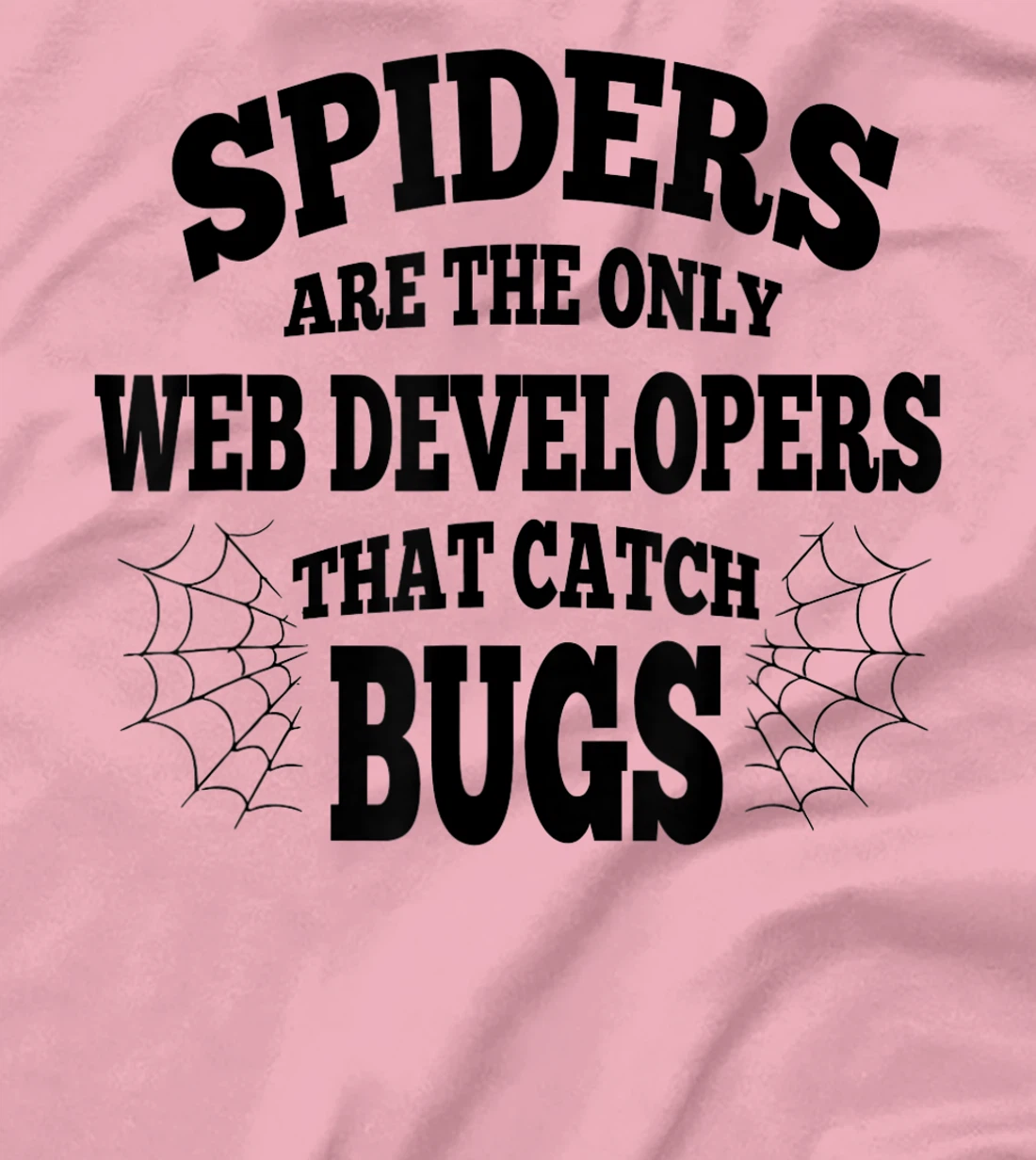 Womens Web Developers That Watch Bug Funny Programmer Coder Coding T-Shirt, Women T-Shirt