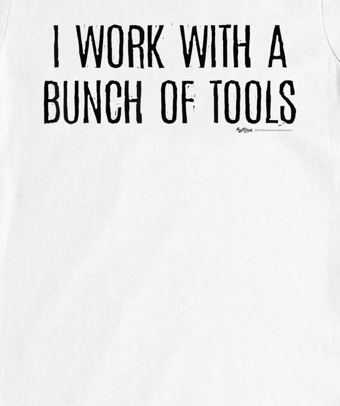 Womens I Work With A Bunch Of Tools Handyman and Carpenter T-Shirt, Women T-Shirt