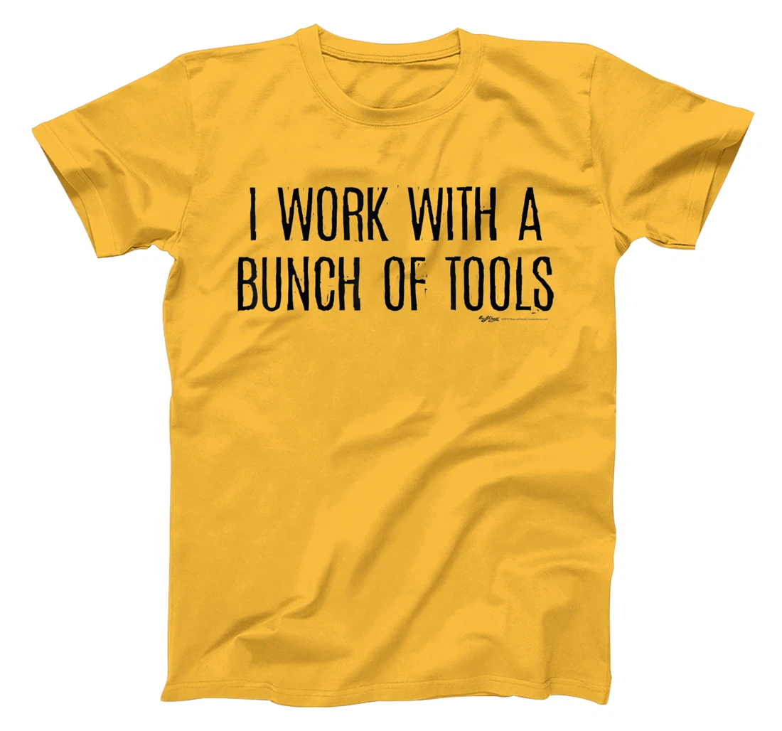 Womens I Work With A Bunch Of Tools Handyman and Carpenter T-Shirt, Women T-Shirt