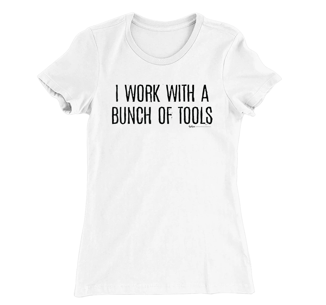 Womens I Work With A Bunch Of Tools Handyman and Carpenter T-Shirt, Women T-Shirt